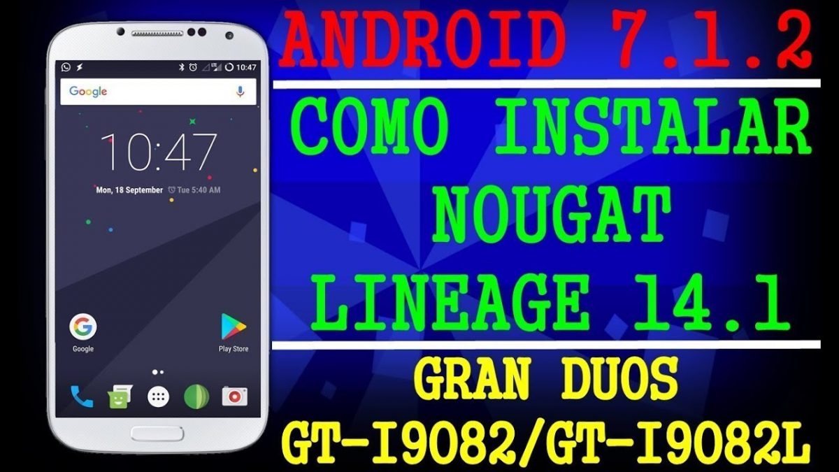 Lineage 14.1 Android 7.1.2 – Gran Duos GT-I9082L (Download e Instalação)