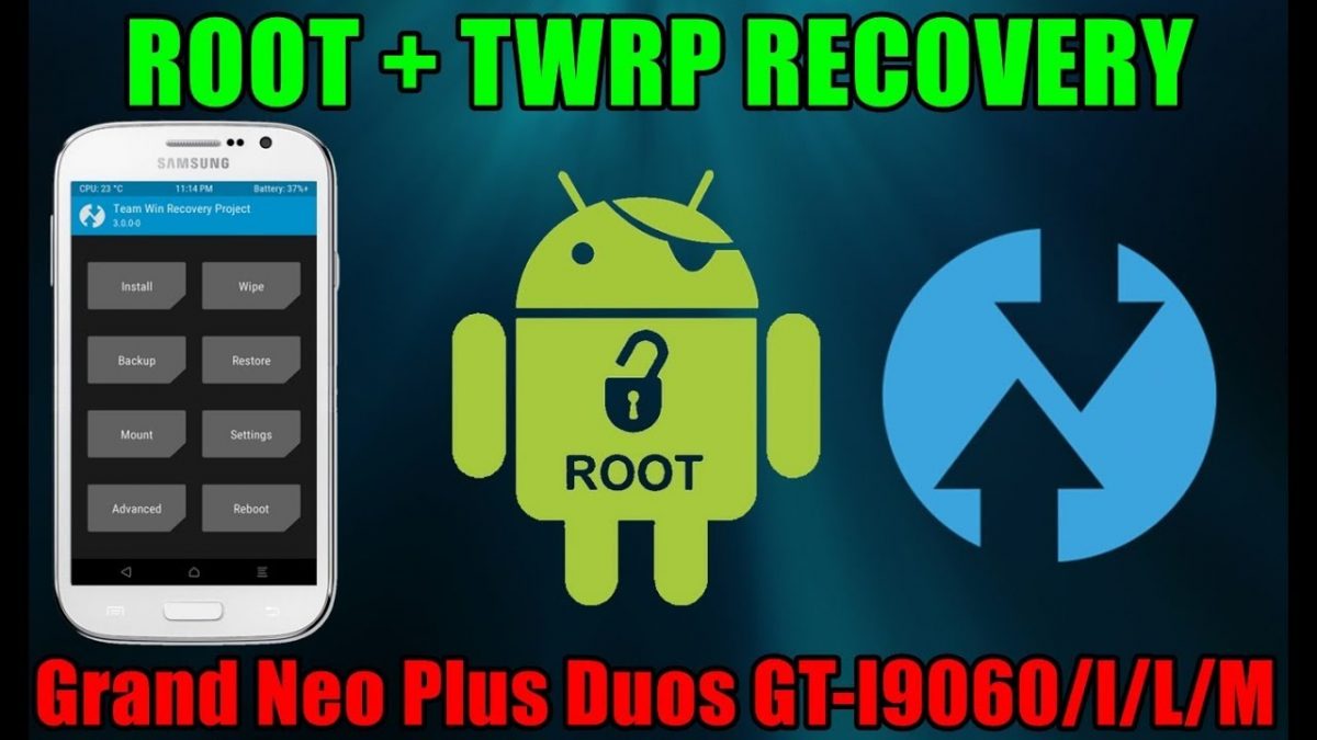 ROOT + TWRP Recovery – Grand Neo Plus Duos GT-I9060/I/L/M